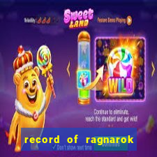 record of ragnarok 3 temporada